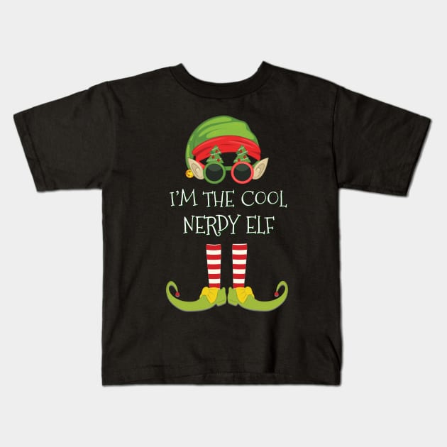 I'm The Cool Nerdy Elf - Nerdy Elf Gift idea For Birthday Christmas Kids T-Shirt by giftideas
